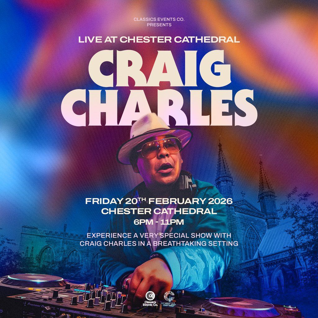 Craig Charles Live At Chester Cathedral, 20 February | Event in Chester | AllEvents