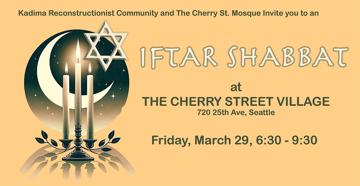 Iftar Shabbat, The Cherry Street Village, Seattle, 29 March 2024 AllEvents.in