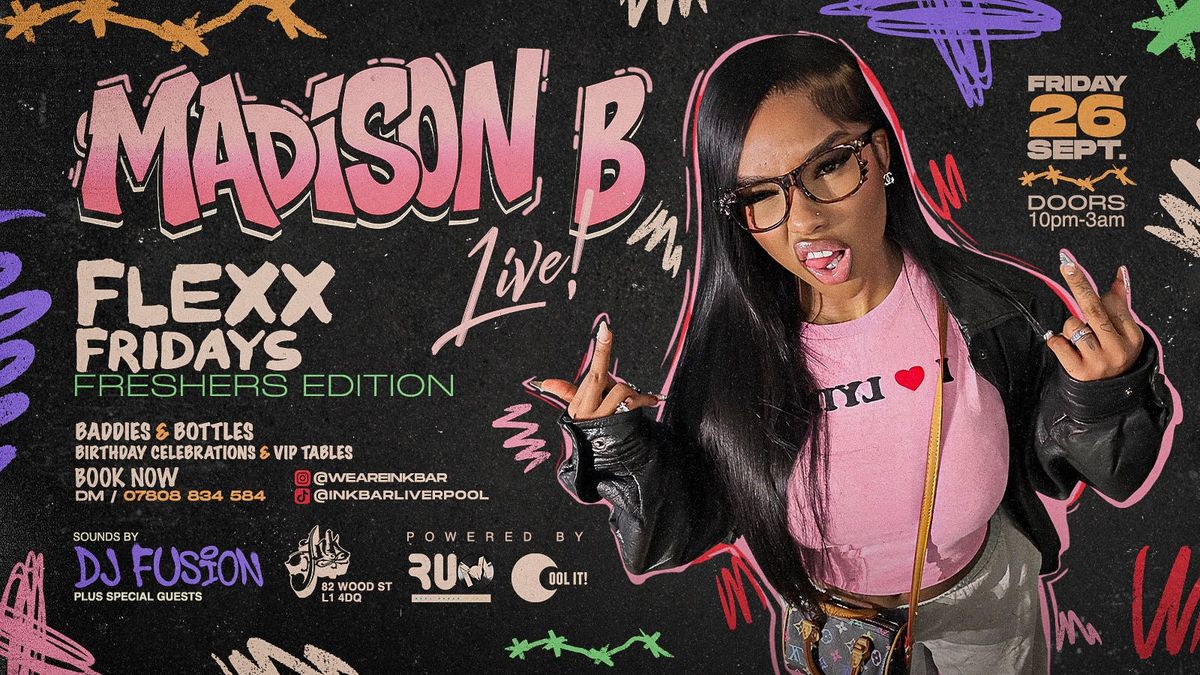 FLEXX FRIDAYS : MADISON B LIVE 🪩🎉 -  Fridays @ INK , 26 September | Event in Liverpool | AllEvents