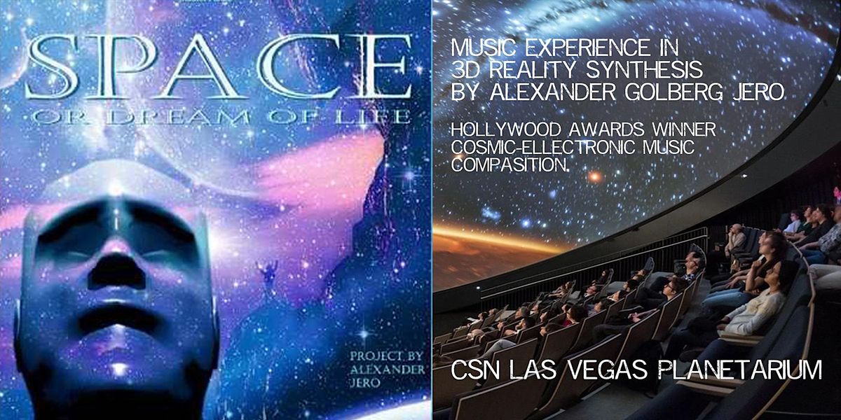 "Space or Dream of Life" Music Experience in 3D Reality at CSN