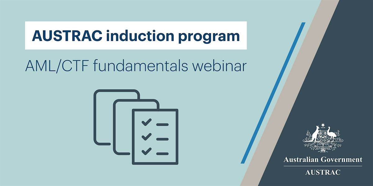 AUSTRAC Induction - AML/CTF Fundamentals webinar, April 4 2024 | Online ...