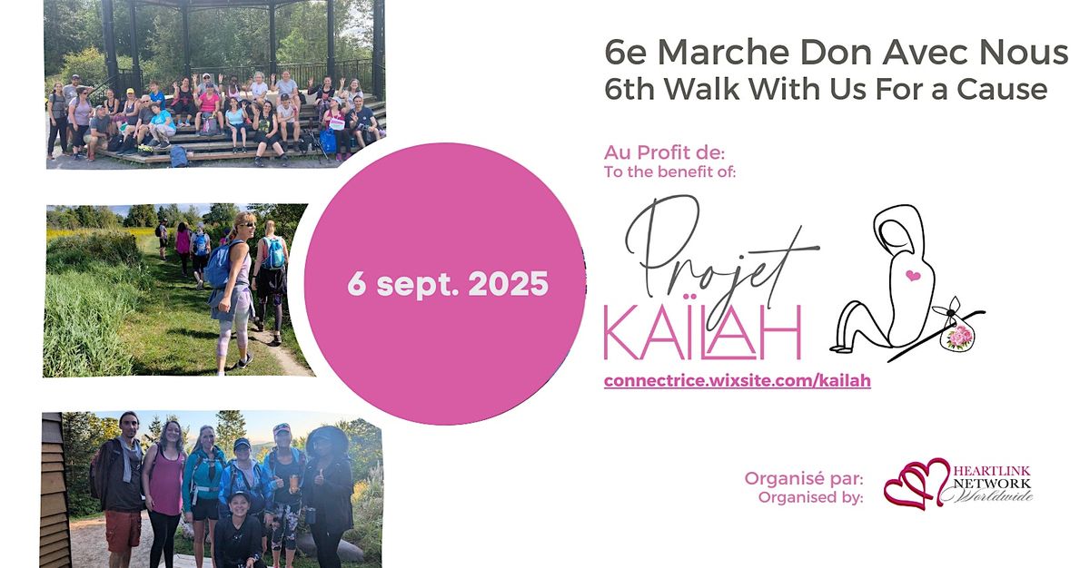 PROJET KAÏLAH : 6e MARCHE DON AVEC NOUS / 6th WALK WITH US FOR A CAUSE, 6 September | Event in Québec | AllEvents