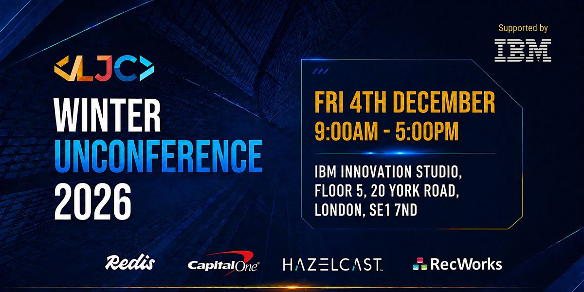 LJC Winter Unconference 2026 in London – December 4, 2026 | AllEvents