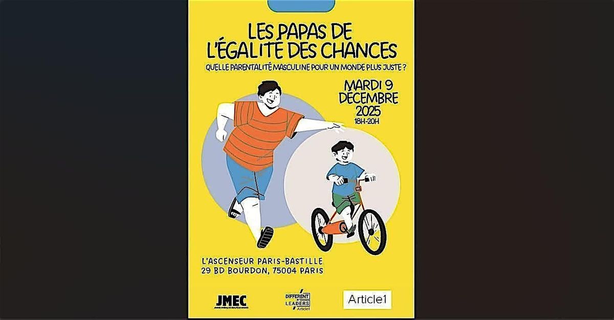 Les Papas de l'Égalité des Chances, 9 December | Event in Paris | AllEvents