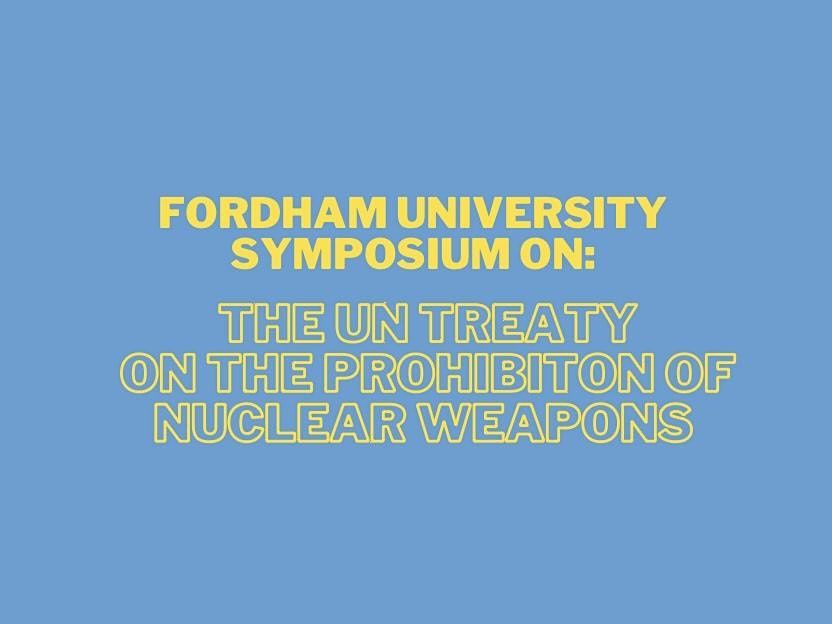 Fordham University Symposium Treaty on the Prohibition of Nuclear