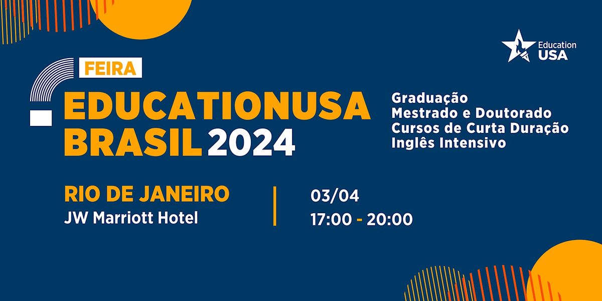 Feira EducationUSA Brasil 2025 Rio de Janeiro, JW Marriott Hotel Rio de Janeiro, April 3 2025