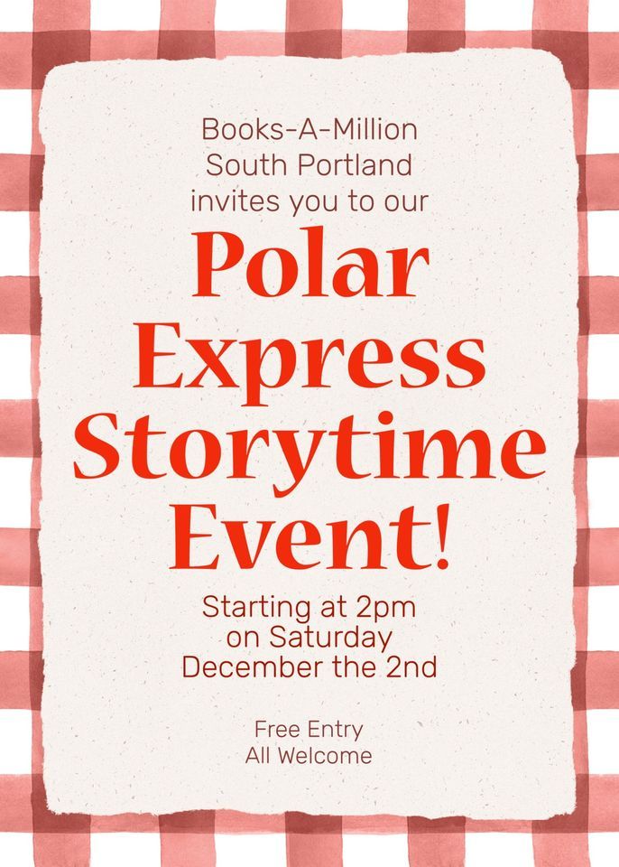 Polar Express Storytime, BooksAMillion South Portland, Gorham, December 2 2023 AllEvents.in