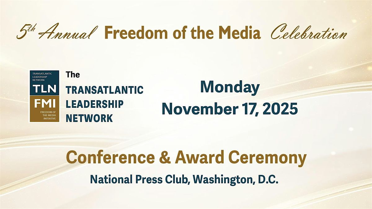 TLN Freedom of the Media 5th Annual Conference & Award Ceremony, 17 November | Event in Washington | AllEvents
