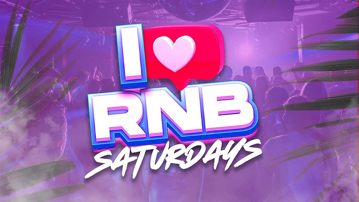 I Love RNB Saturdays | Men & Ladies FREE w/ RSVP | Event in Hollywood | AllEvents