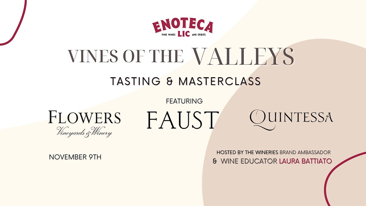 "Vines of the Valleys" Quintessa I Flowers I Faust Tasting