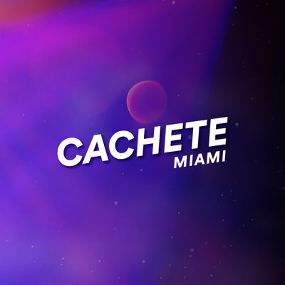 Cachete Miami