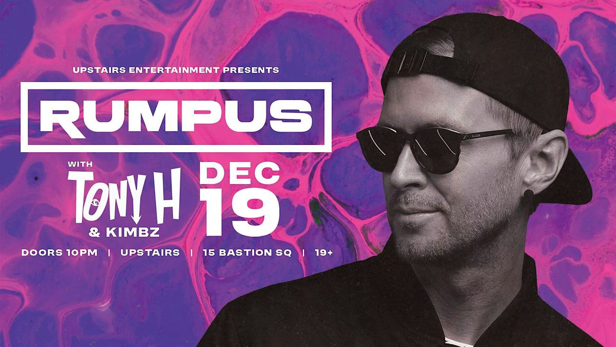 UPSTAIRS ENTERTAINMENT PRESENTS : RUMPUS with TONY H & KIMBZ, 19 December | Event in Victoria | AllEvents
