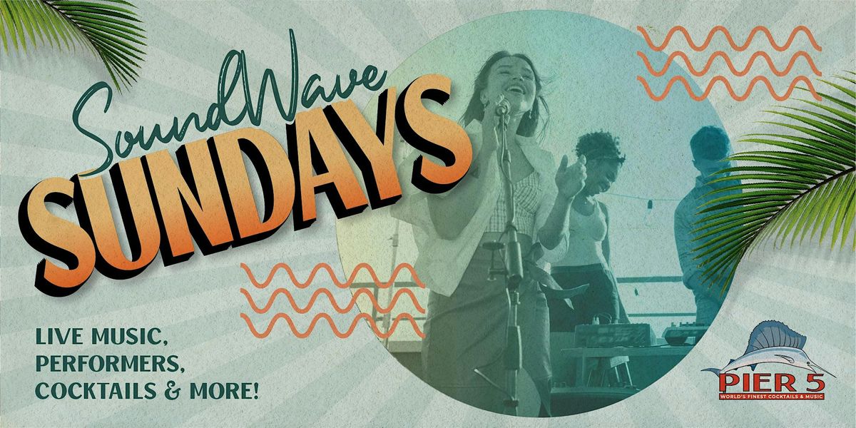 Soundwave Sundays at PIER 5 | Event in Miami | AllEvents