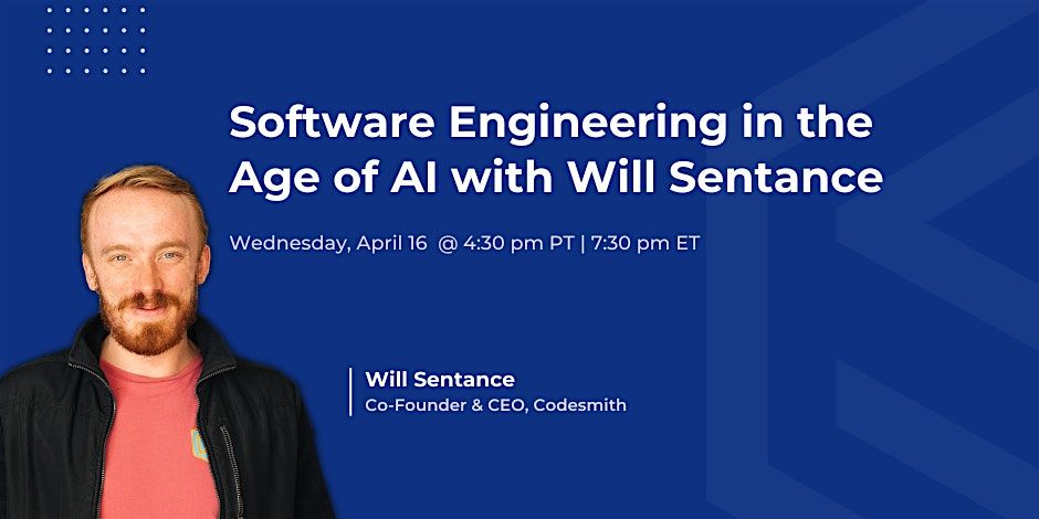 Software Engineering in the Age of AI with Will Sentance, April 16 2024