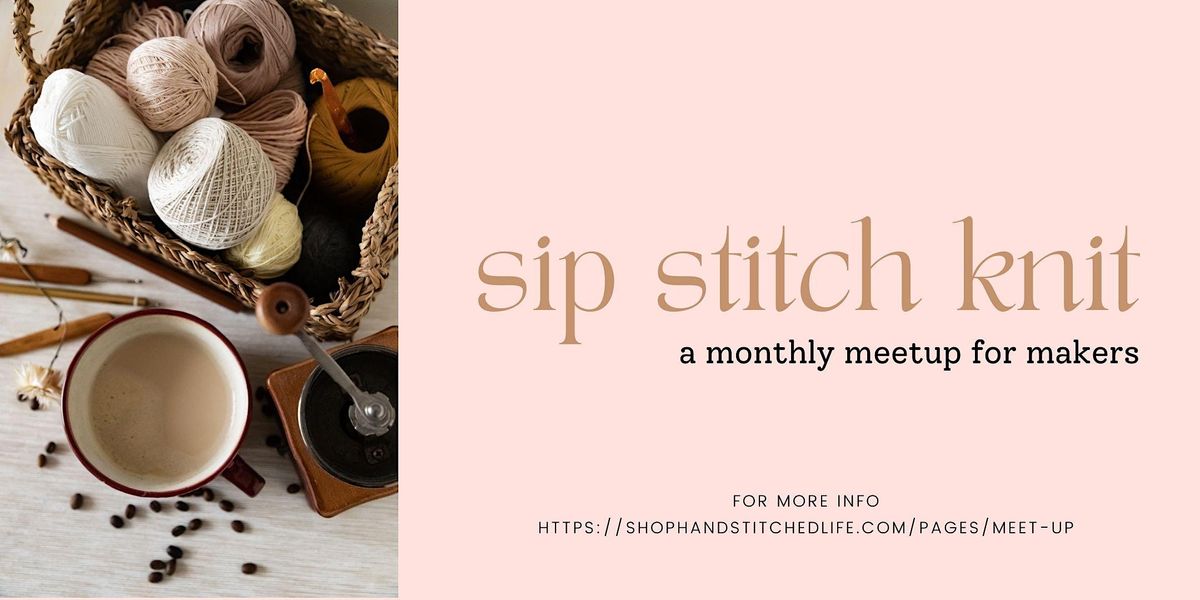 Meetup Knitting Sip Stitch Knit - A Meetup for Makers, Mainstreet Beanery, Zeeland, 10 ...