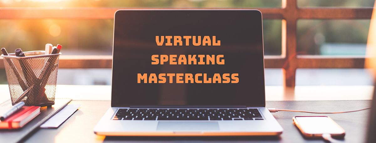 Virtual Speaking Masterclass Leeds