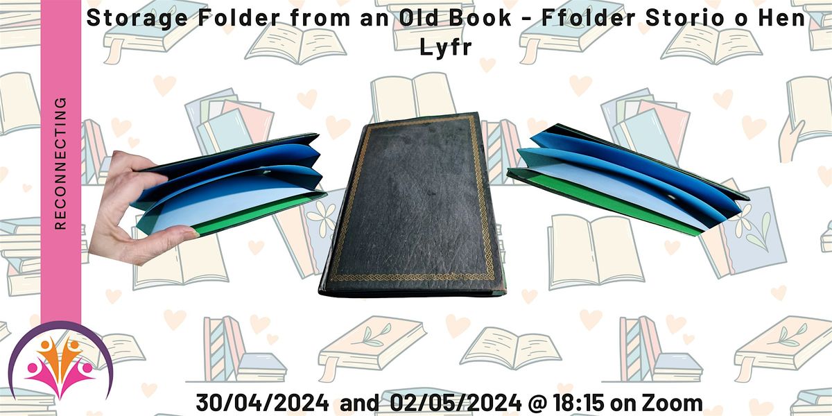 Storage Folder from an Old Book - Ffolder Storio o Hen Lyfr, May 2 2024 ...