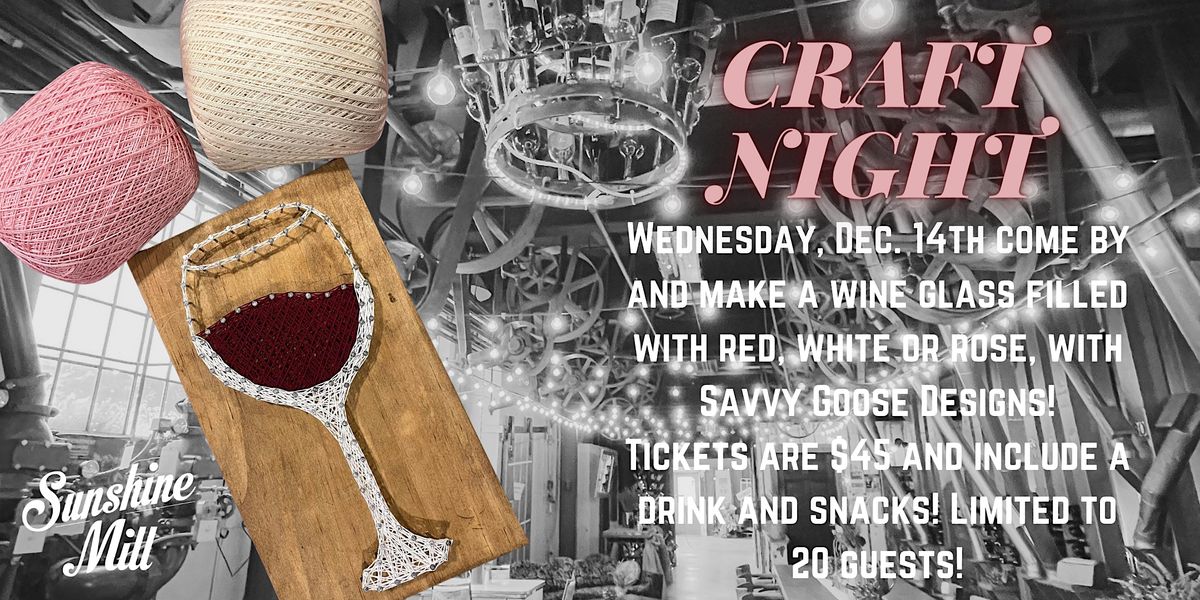 Wine Glass Craft Night, Sunshine Mill Winery, The Dalles, December 14