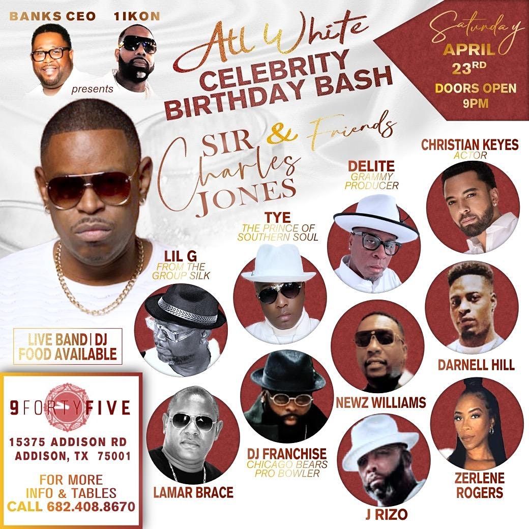 Sir Charles Jones & Friends " All White" Celebrity Birthday Bash 2022