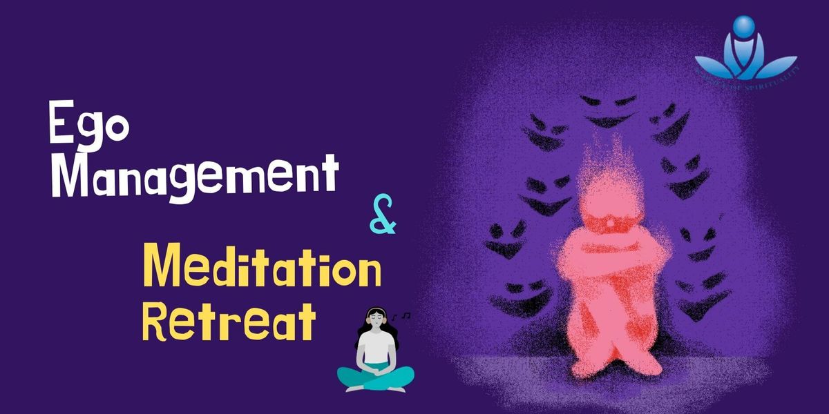 Ego Management & Meditation Retreat, 17 August | Event in Mumbai | AllEvents