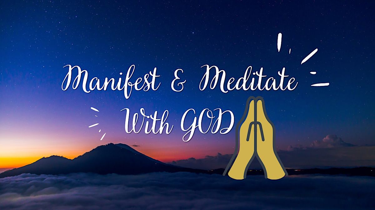 Manifest & Meditate With God - Most Powerful Manifestation Tool ...