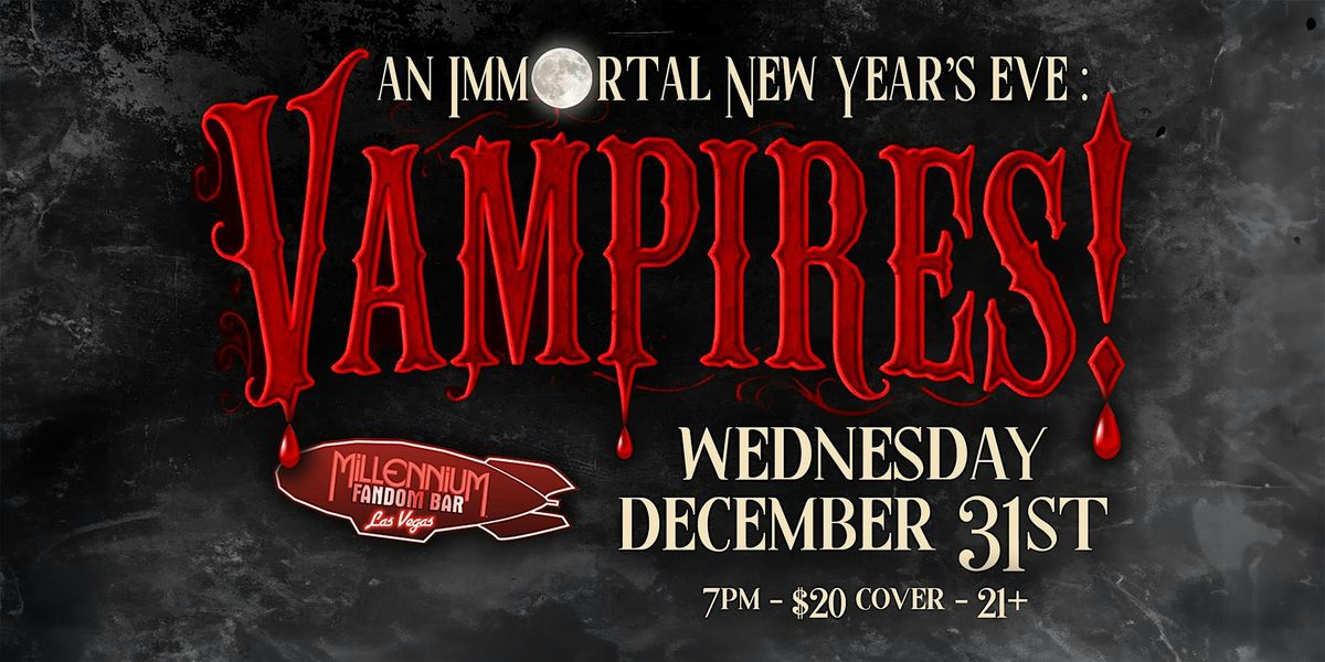 An Immortal New Year's Eve: VAMPIRES!, 31 December | Event in Las Vegas | AllEvents
