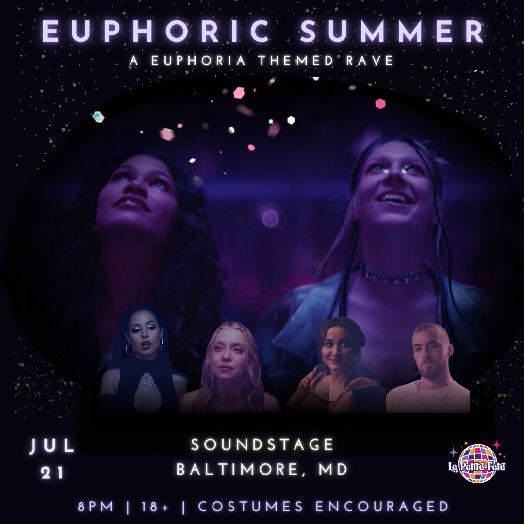 Euphoric Summer: A Euphoria Themed Rave, Baltimore Soundstage, 21 July ...