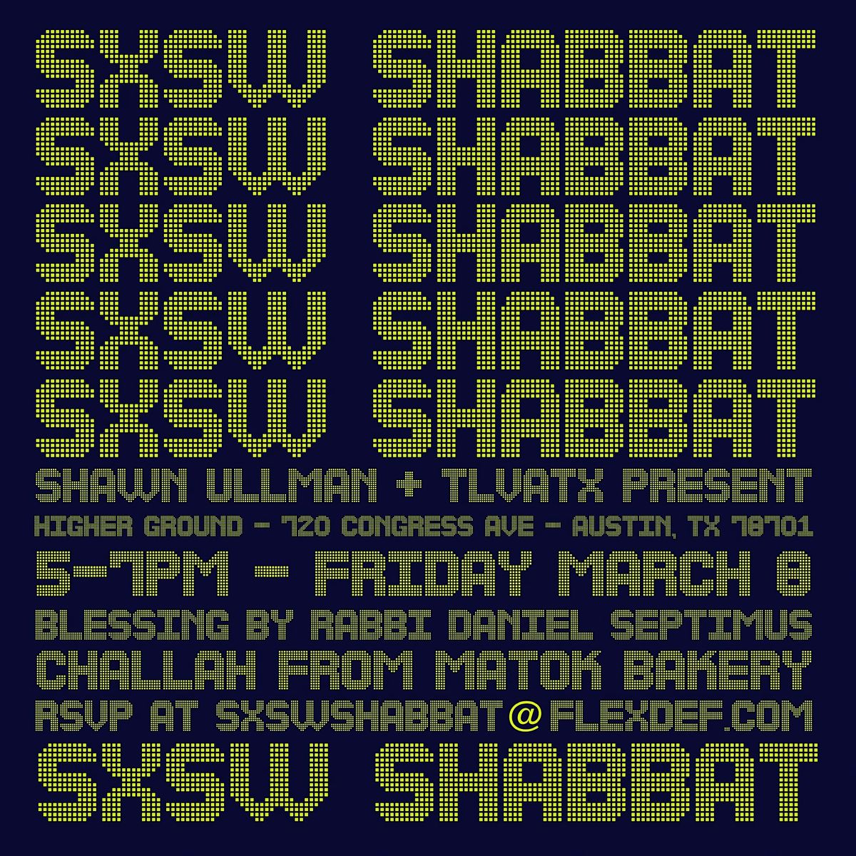 SHAWN ULLMAN & TLVATX FOUNDERS CLUB PRESENT SXSW SHABBAT, Higher