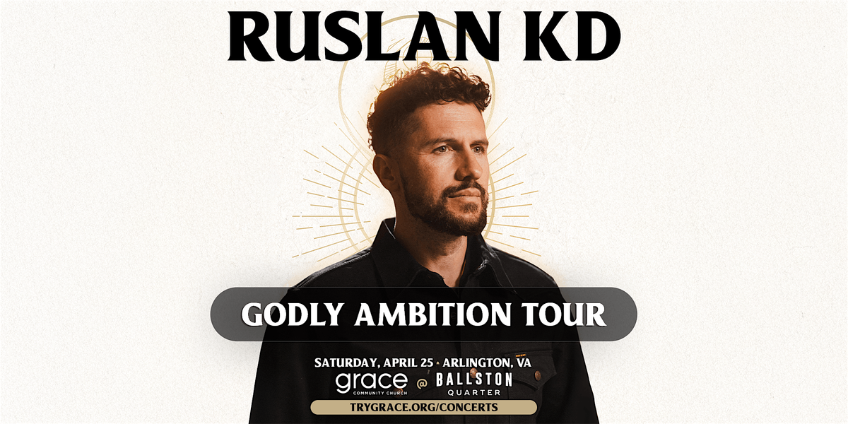 RUSLAN KD: Godly Ambition Tour, 25 April | Event in Arlington | AllEvents