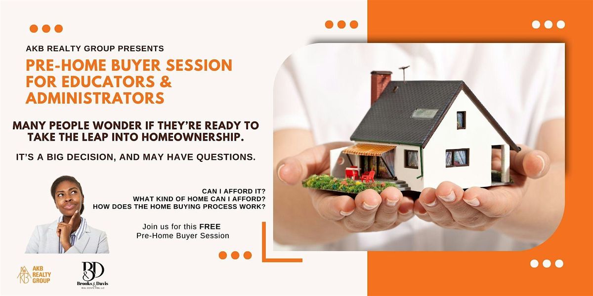 AKB Realty Presents Pre-Home Buyer Session For Educators & Administrators | Event in Houston | AllEvents