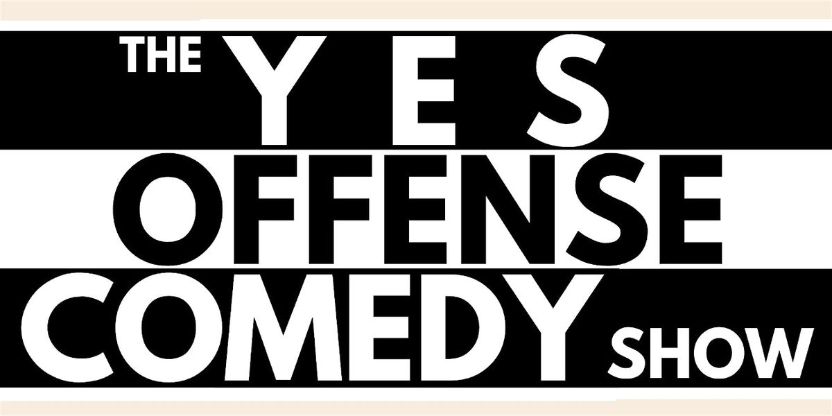 The Yes Offense Comedy show - Concentric Brewing Co. - Portland, CT ...
