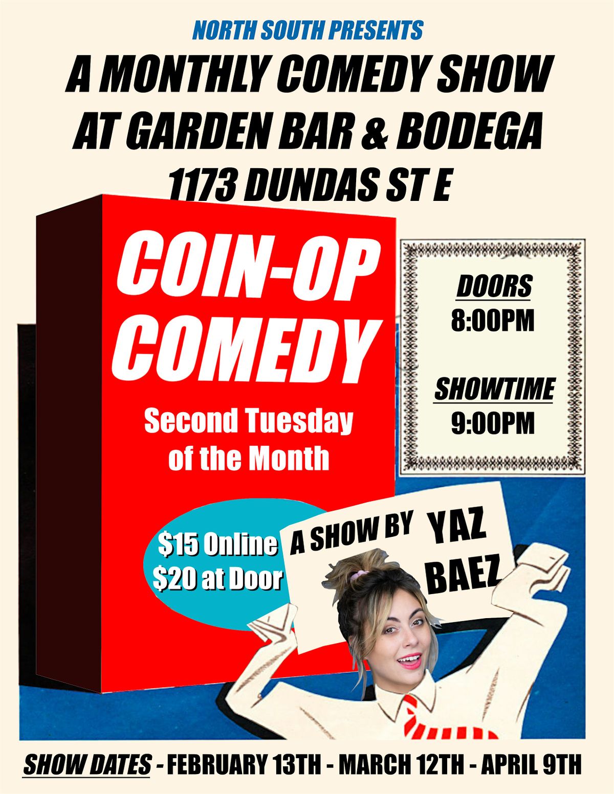 Coin-Op Comedy, 1173 Dundas St E, Toronto, February 13 to June 11 ...