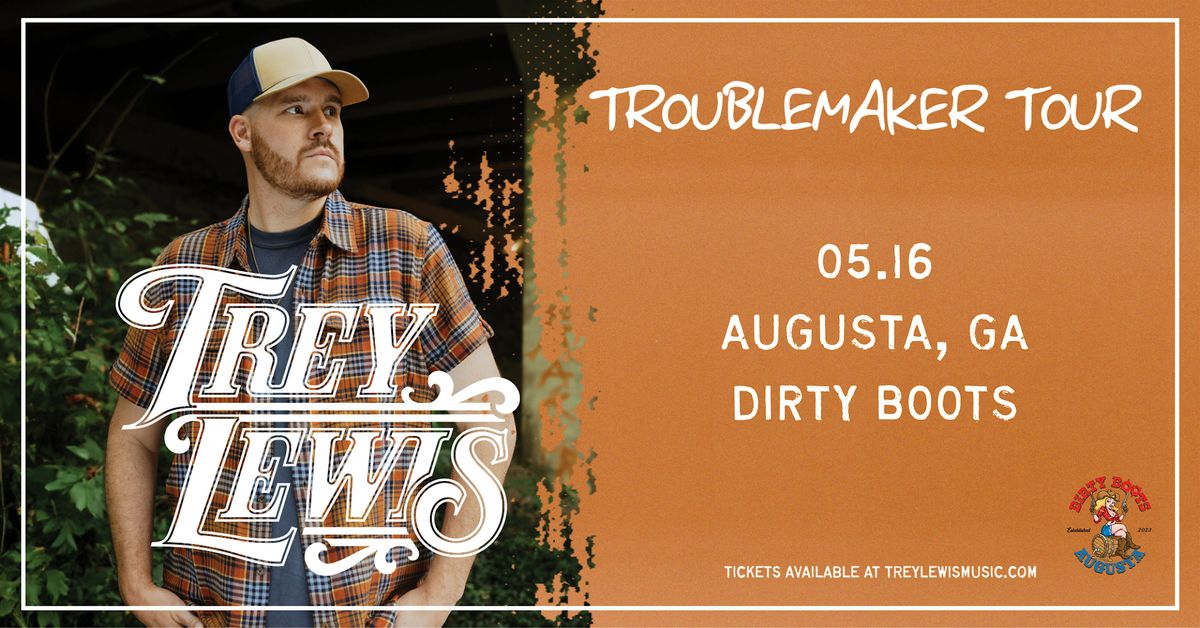 TREY LEWIS LIVE AT DIRTY BOOTS AUGUSTA, 917 Broad Street, Augusta, GA