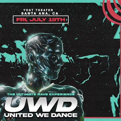 United We Dance The Ultimate Rave Experience Yost Theater Santa Ana