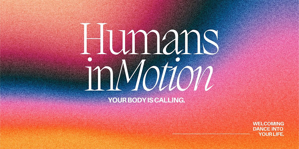 Inemotion Humans in Motion - Wednesday Guided Conscious Dance Class, McKernan ...