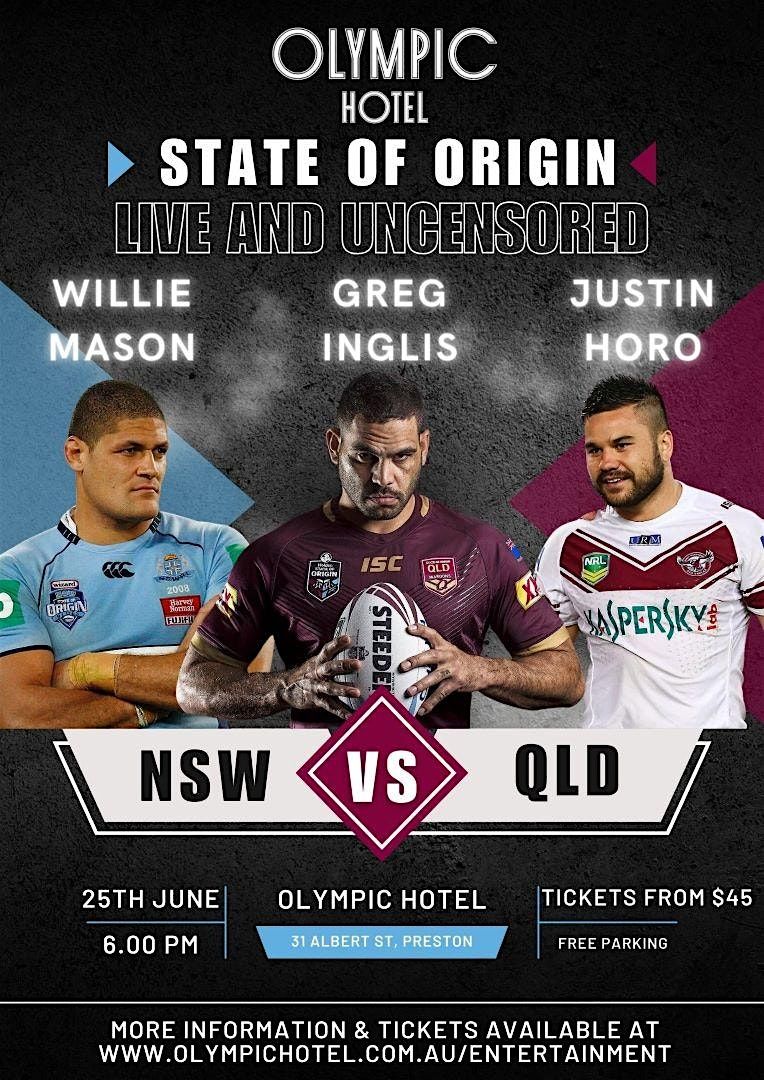 State Of Origin Live And Uncensored Olympic Hotel Preston 25 June State of origin live and uncensored olympic hotel preston 25 june