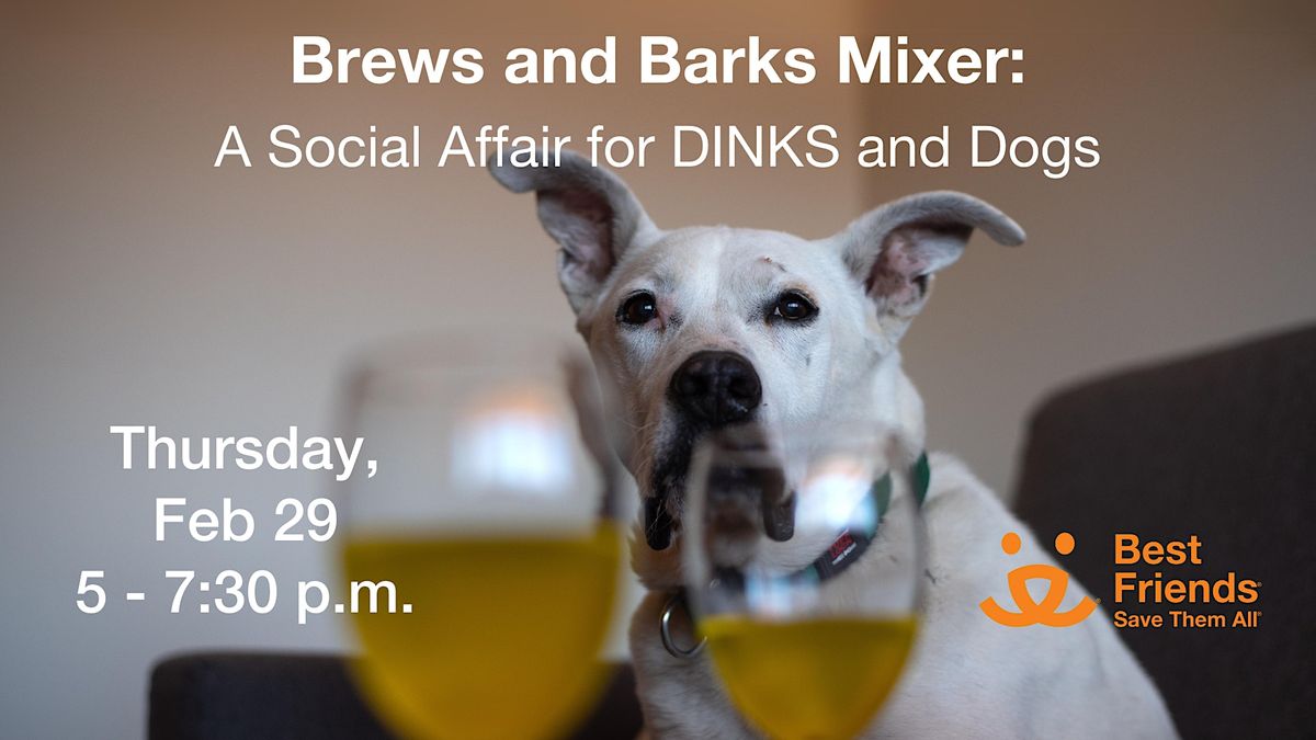 Brews & Barks Mixer A Social Affair for DINKS and Dogs, Best Friends