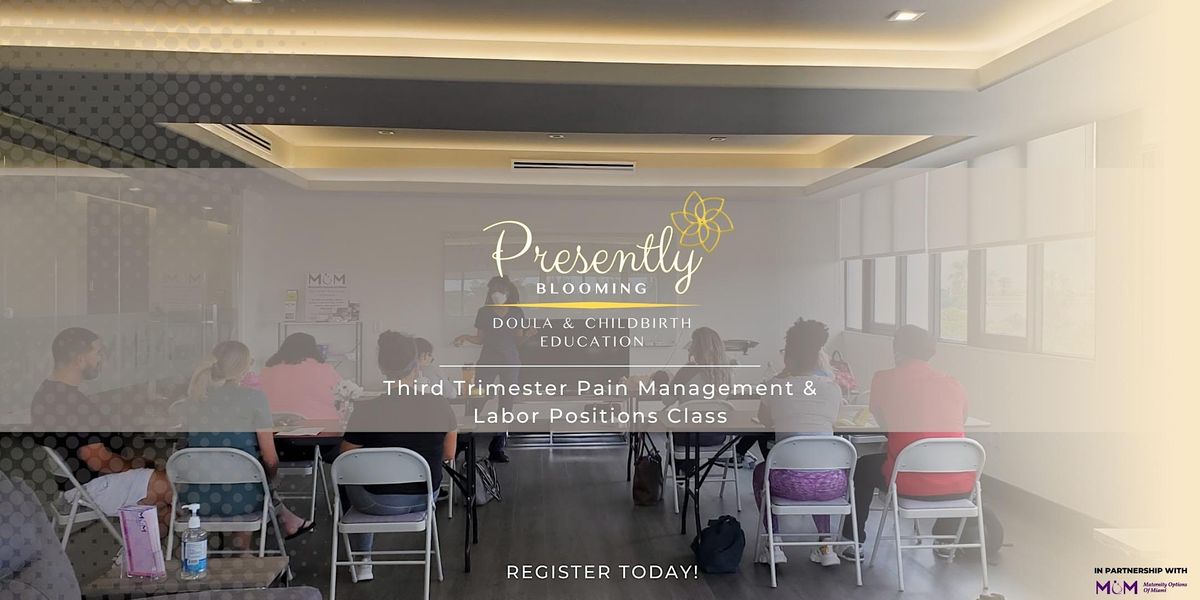 Third Trimester Pain Management & Labor Positions Class, Maternity