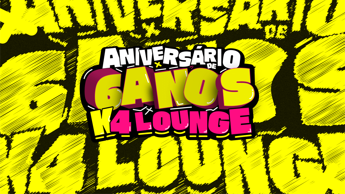 6 Anos K4 Lounge in Manaus, 30 August | Event in Manáus | AllEvents