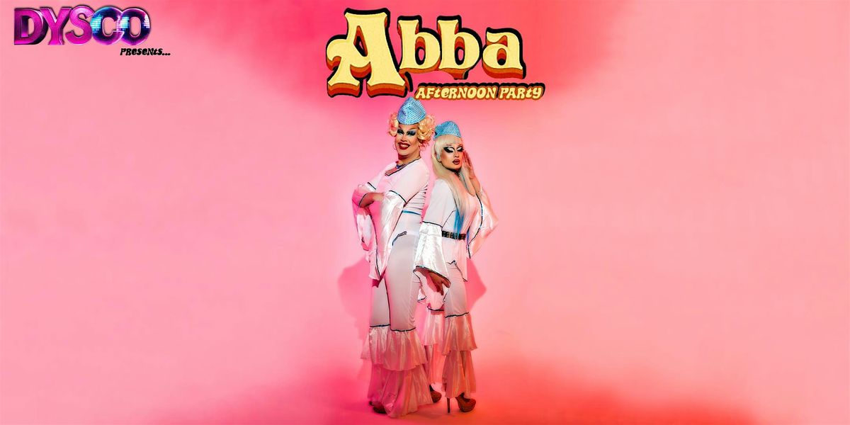 DYSCO hosts... ABBA Afternoon Drag Party & Bottomless Booze | Event in Liverpool | AllEvents