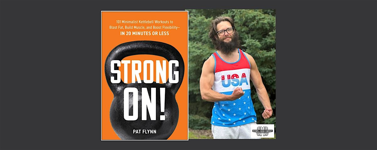 Pat Flynn, author of STRONG ON! - an in-person Boswell event, Boswell ...
