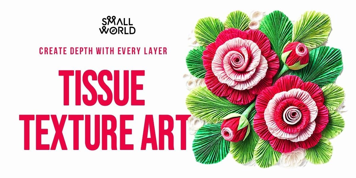 Tissue Texture Art, 30 November | Event in New Delhi | AllEvents