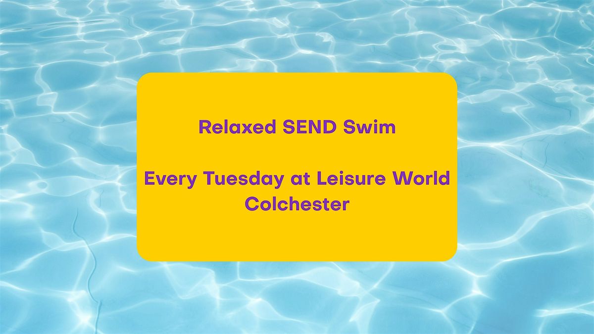 Relaxed Weekly SEND Swim Session - Leisure World Colchester | Event in Colchester | AllEvents
