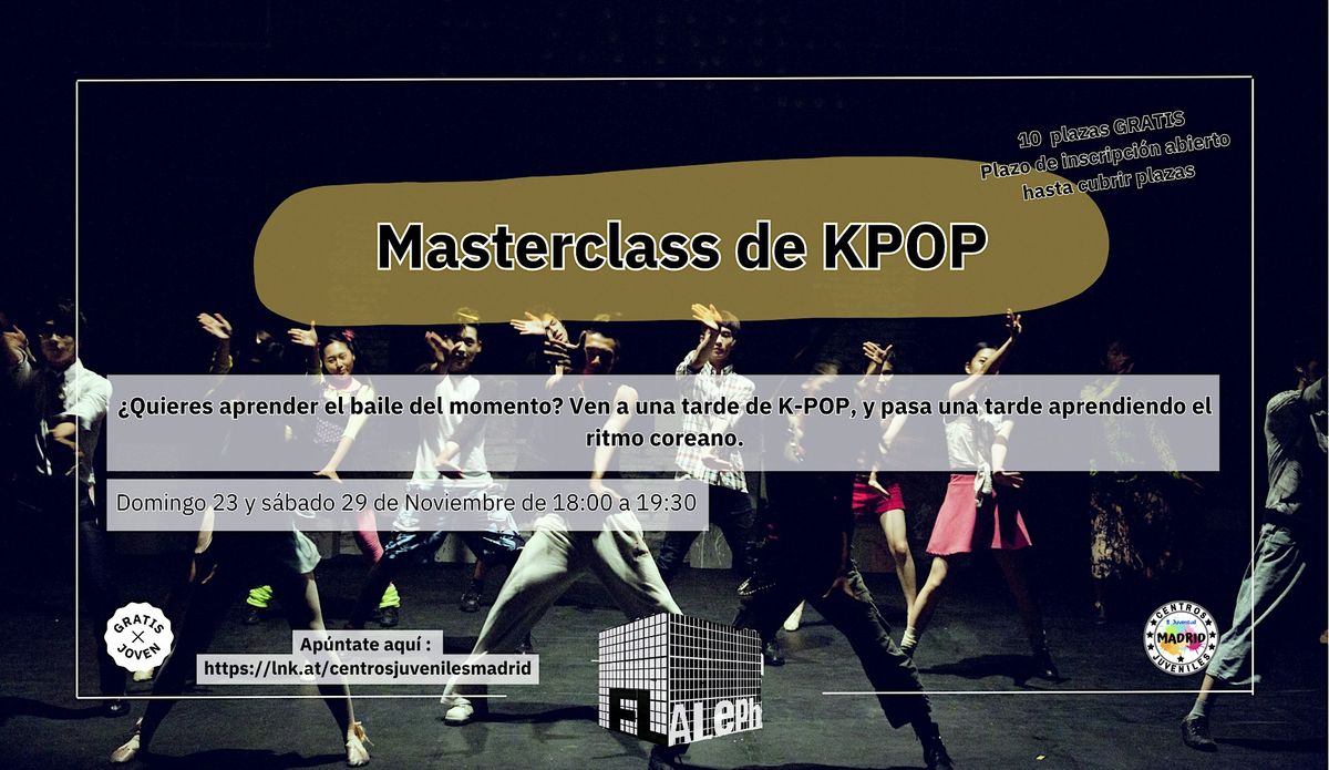 MASTER CLASS KPOP GRATIS 14-30 AÑOS, 23 November | Event in Madrid | AllEvents