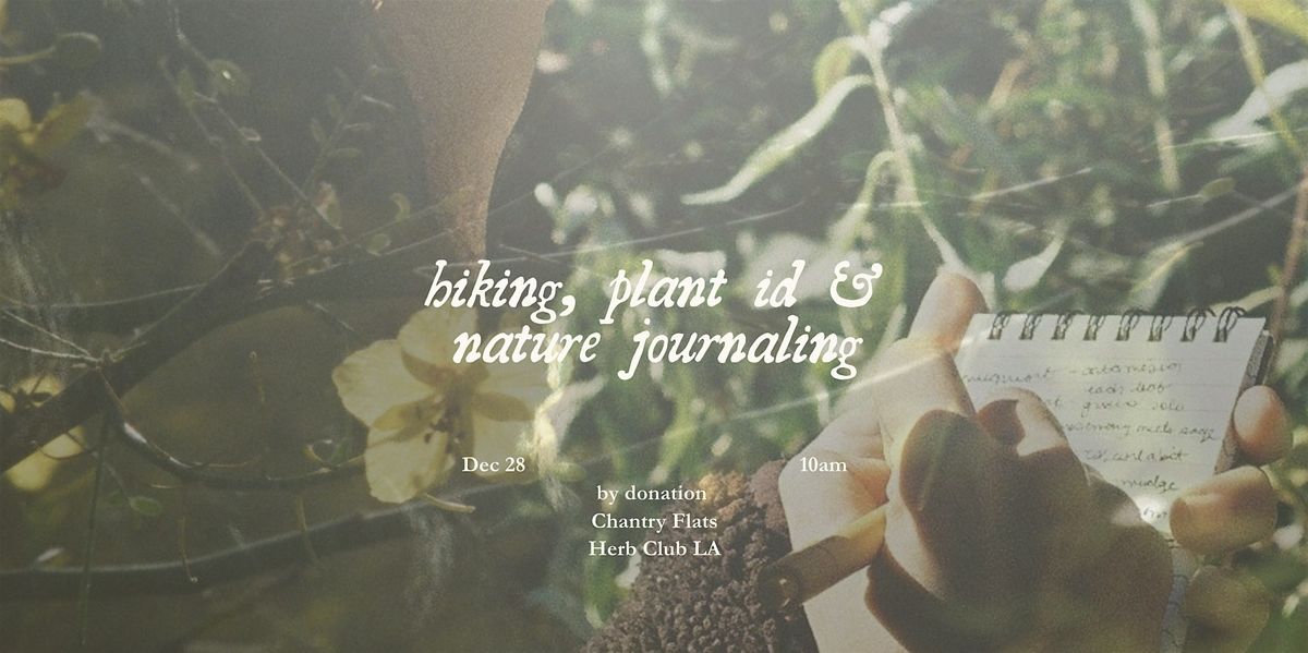 Hike, Plant ID & Nature Journaling (by donation), 28 December | Event in Arcadia | AllEvents