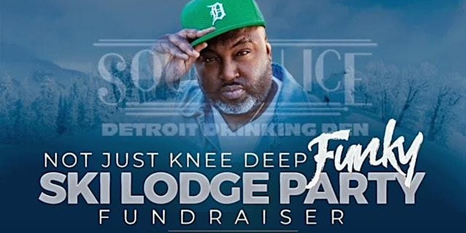The Not Just Knee Deep Funky Ski Lodge Party from 7pm, 13 January | Event in Detroit | AllEvents