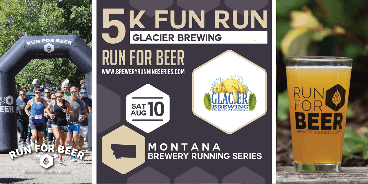 5k Beer Run x Glacier Brewing Co. 2024 Montana Brewery Running Series