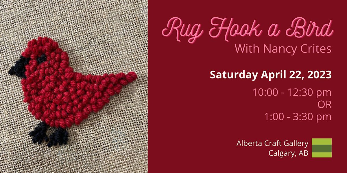 Rug Hook a Bird with Nancy Crites, Alberta Craft Gallery & Shop