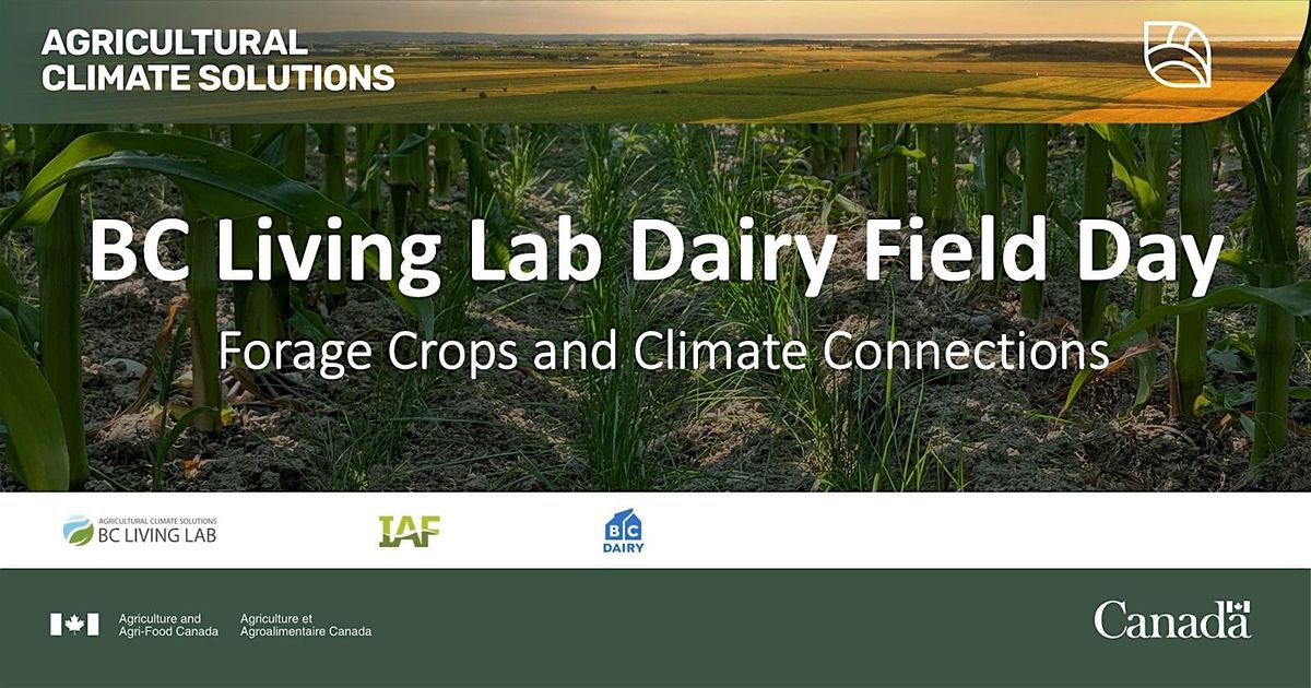 BC Living Lab Dairy Field Day - Forage Crops and Climate Connections ...