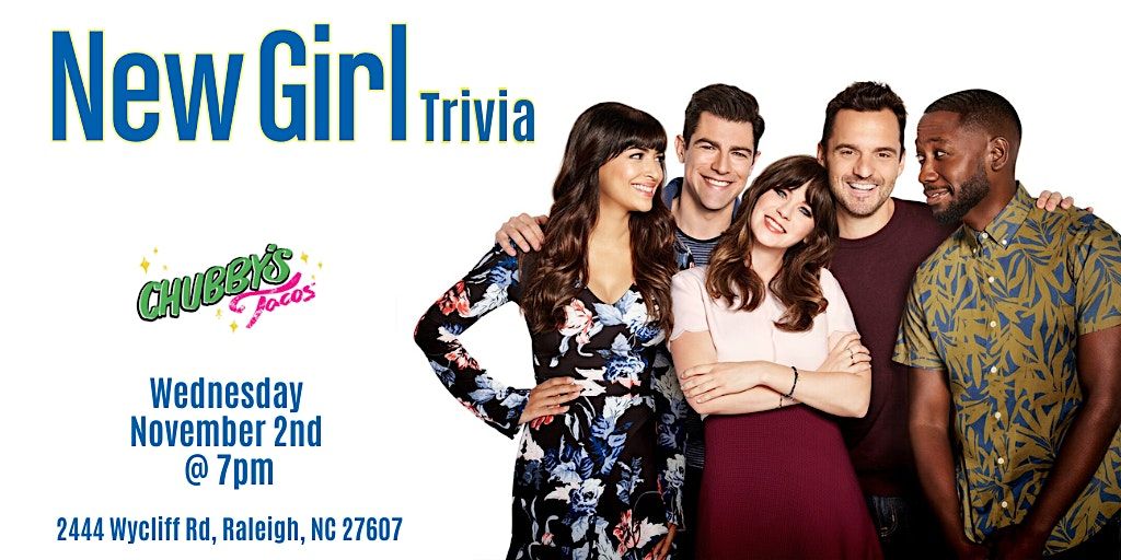 New Girl Trivia At Bigfoot Taphouse Chubby s Tacos Raleigh November 2 